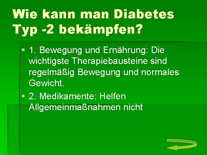 Wie kann man Diabetes Typ -2 bekämpfen? § 1. Bewegung und Ernährung: Die wichtigste