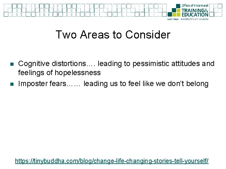 Two Areas to Consider n n Cognitive distortions…. leading to pessimistic attitudes and feelings