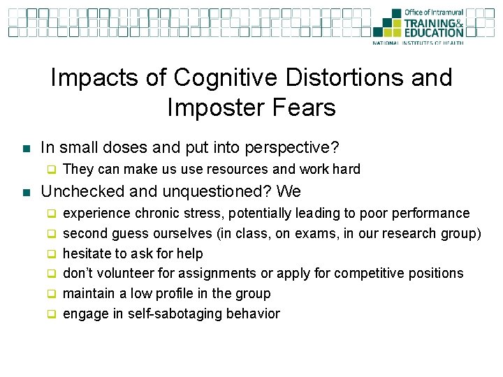 Impacts of Cognitive Distortions and Imposter Fears n In small doses and put into