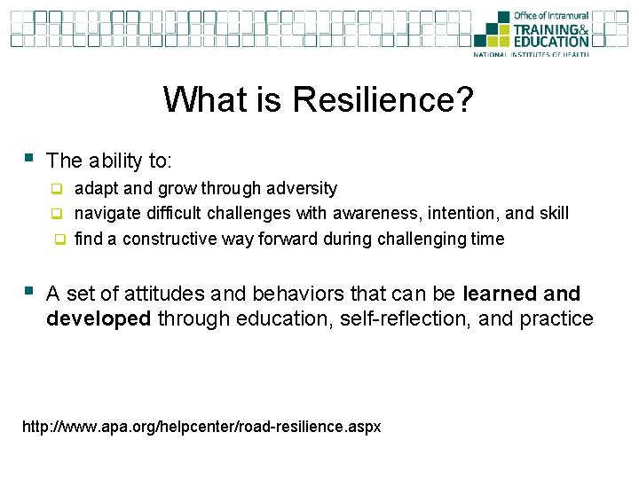 What is Resilience? § The ability to: q adapt and grow through adversity q What is Resilience? § The ability to: q adapt and grow through adversity q