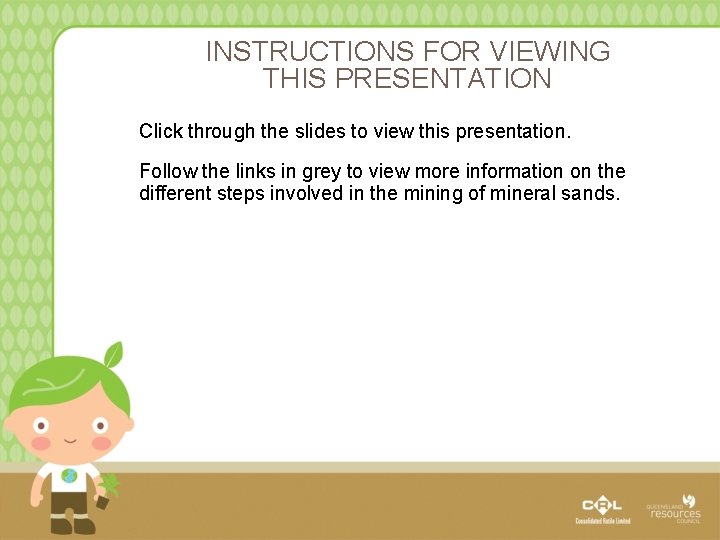 INSTRUCTIONS FOR VIEWING THIS PRESENTATION Click through the slides to view this presentation. Follow