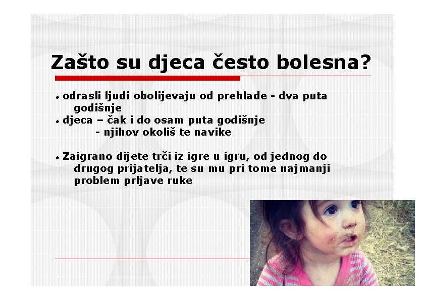 Zašto su djeca često bolesna? odrasli ljudi obolijevaju od prehlade - dva puta godišnje