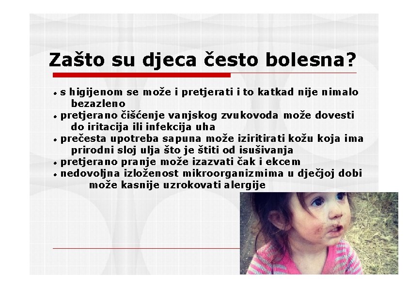 Zašto su djeca često bolesna? s higijenom se može i pretjerati i to katkad