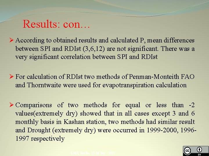 Results: con… Ø According to obtained results and calculated P, mean differences between SPI