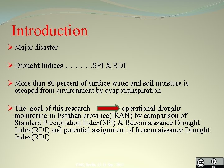 Introduction Ø Major disaster Ø Drought Indices…………SPI & RDI Ø More than 80 percent