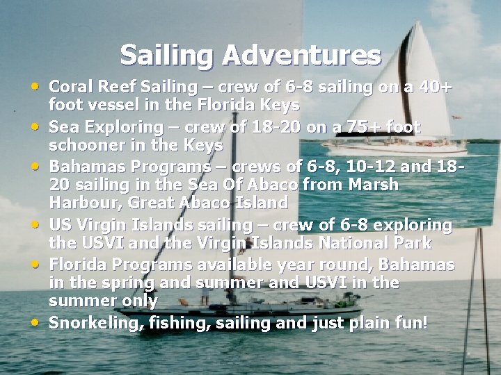Sailing Adventures • Coral Reef Sailing – crew of 6 -8 sailing on a