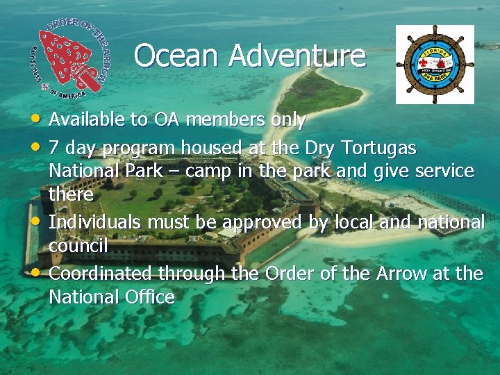 Ocean Adventure • Available to OA members only • 7 day program housed at