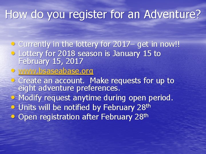 How do you register for an Adventure? • Currently in the lottery for 2017–