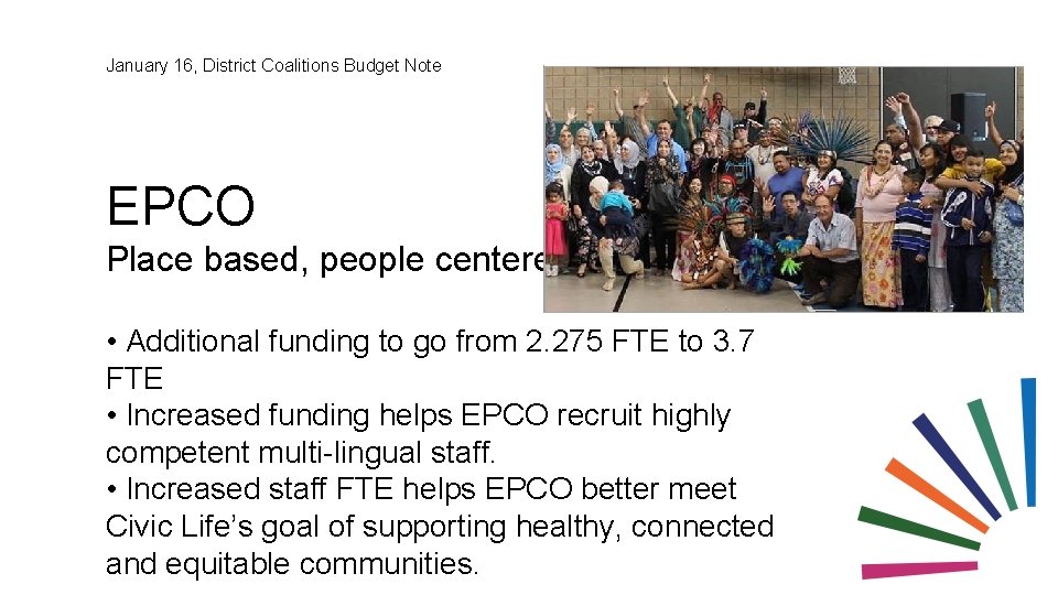 January 16, District Coalitions Budget Note EPCO Place based, people centered • Additional funding