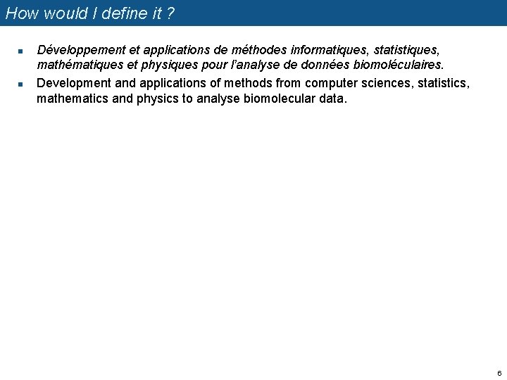 How would I define it ? n n Développement et applications de méthodes informatiques,