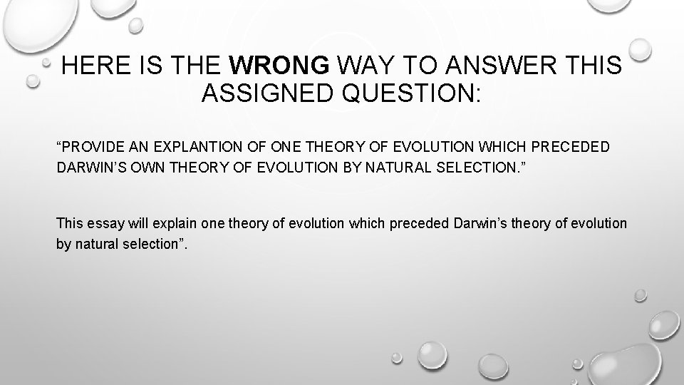 HERE IS THE WRONG WAY TO ANSWER THIS ASSIGNED QUESTION: “PROVIDE AN EXPLANTION OF