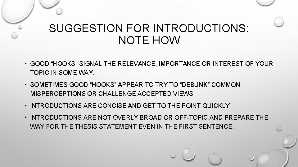 SUGGESTION FOR INTRODUCTIONS: NOTE HOW • GOOD “HOOKS” SIGNAL THE RELEVANCE, IMPORTANCE OR INTEREST
