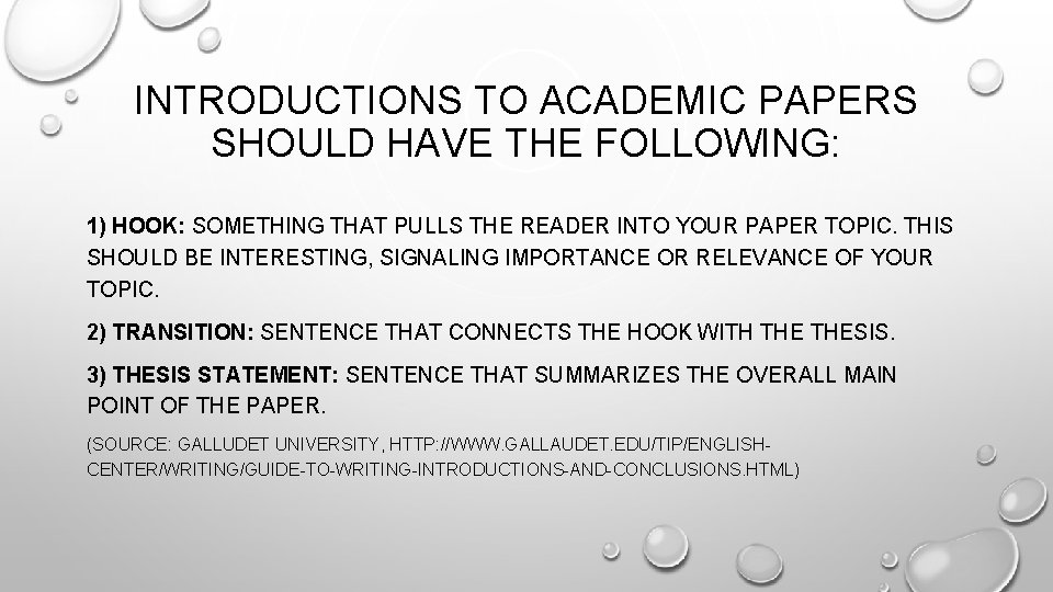 INTRODUCTIONS TO ACADEMIC PAPERS SHOULD HAVE THE FOLLOWING: 1) HOOK: SOMETHING THAT PULLS THE