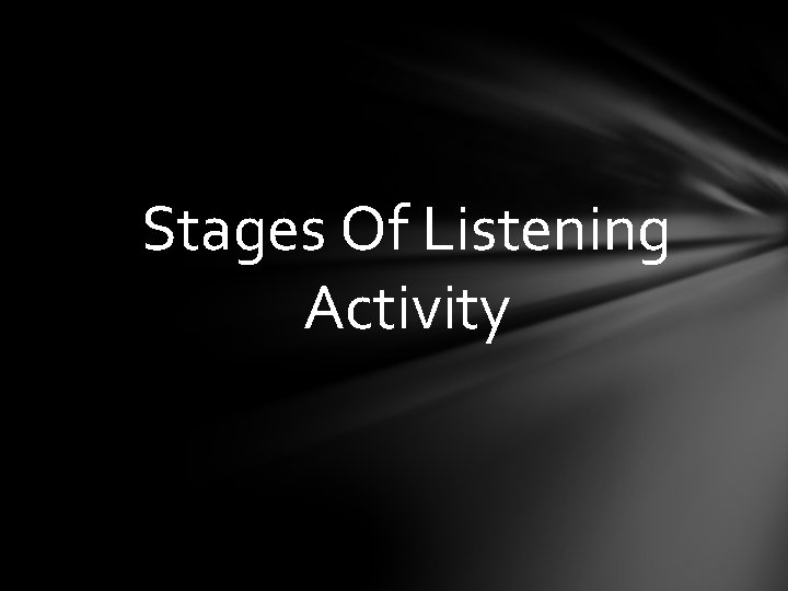 Stages Of Listening Activity 