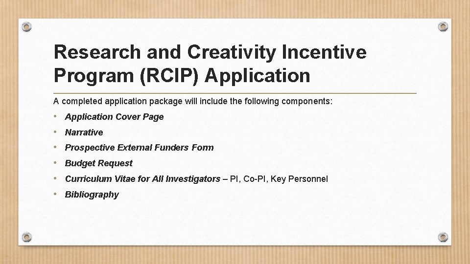 Research and Creativity Incentive Program (RCIP) Application A completed application package will include the