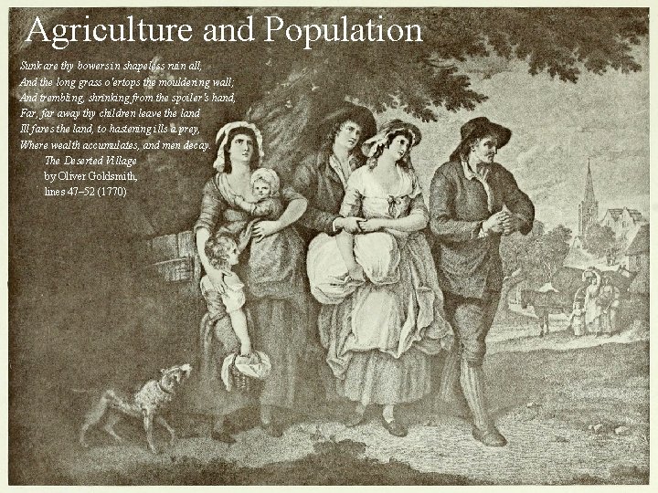 Agriculture and Population Sunk are thy bowers in shapeless ruin all, And the long