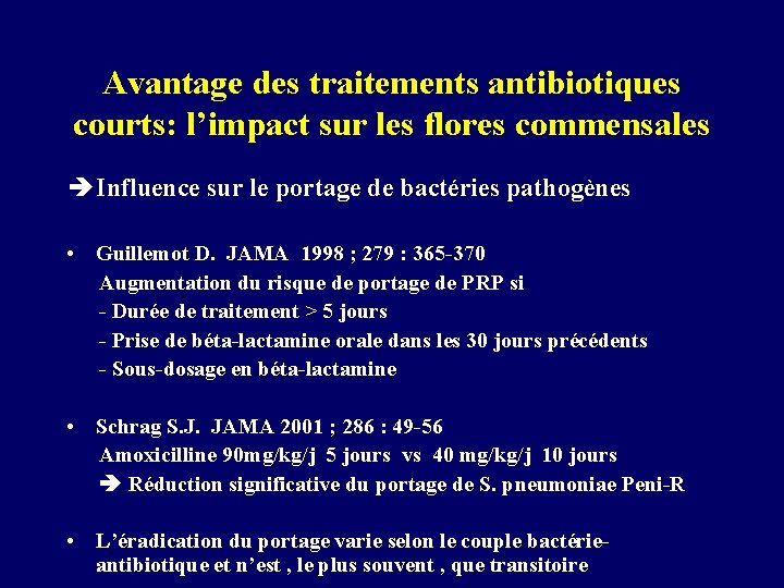 Avantage des traitements antibiotiques courts: l’impact sur les flores commensales è Influence sur le