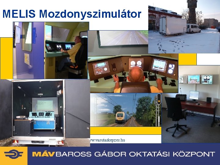 MELIS Mozdonyszimulátor 12/3/2020 www. vasutaskepzes. hu 12 