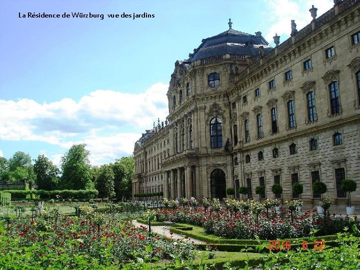 La Résidence de Würzburg vue des jardins 