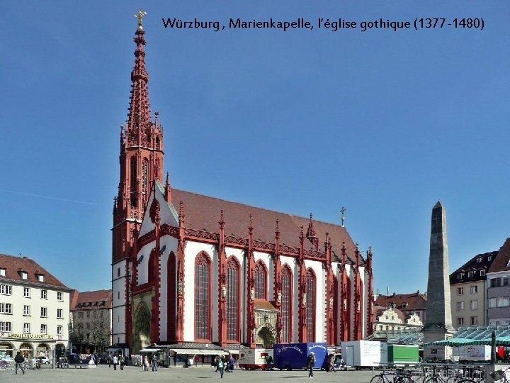 Würzburg , Marienkapelle, l’église gothique (1377 -1480) 