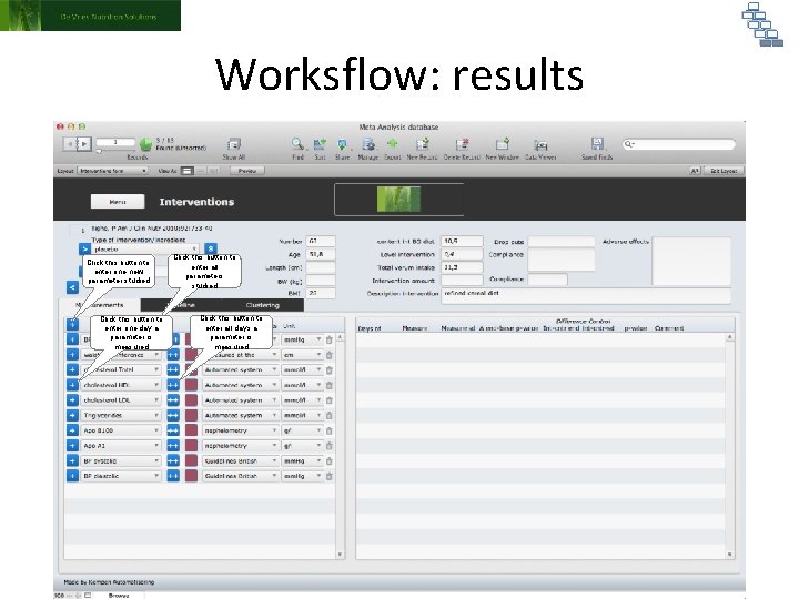 Worksflow: results Click this button to enter one new parameter studied Click this button