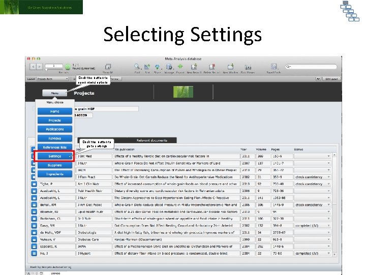 Selecting Settings Click this button to open menu options Click this button to go