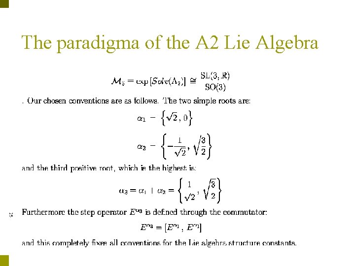 The paradigma of the A 2 Lie Algebra 