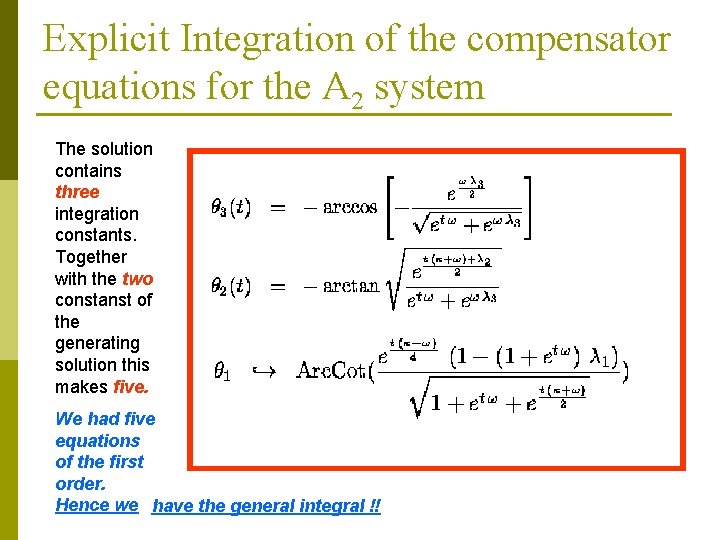 Explicit Integration of the compensator equations for the A 2 system The solution contains
