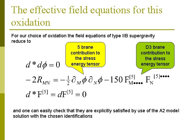 The effective field equations for this oxidation For our choice of oxidation the field