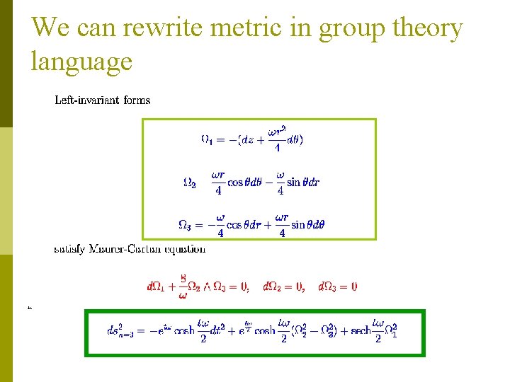 We can rewrite metric in group theory language 