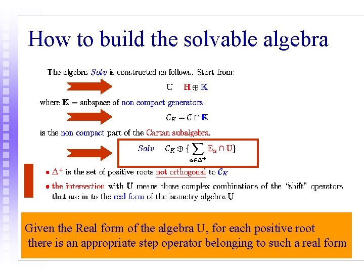 How to build the solvable algebra Given the Real form of the algebra U,