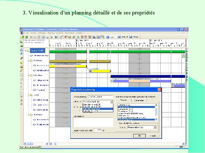 3. Visualisation d’un planning détaillé et de ses propriétés 