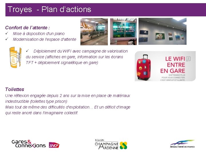 Troyes - Plan d’actions Confort de l’attente : ü ü Mise à disposition d’un