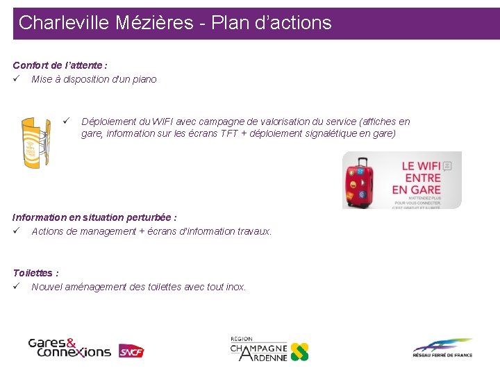 Charleville Mézières - Plan d’actions Confort de l’attente : ü Mise à disposition d’un