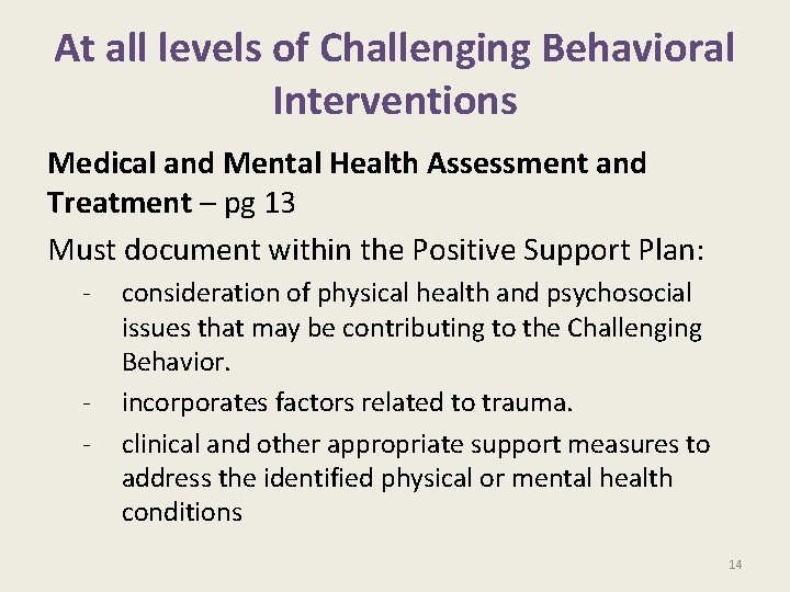 At all levels of Challenging Behavioral Interventions Medical and Mental Health Assessment and Treatment
