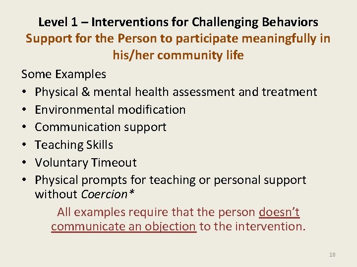 Level 1 – Interventions for Challenging Behaviors Support for the Person to participate meaningfully