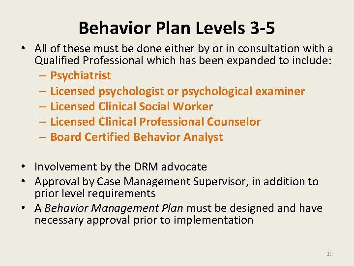 Behavior Plan Levels 3 -5 • All of these must be done either by