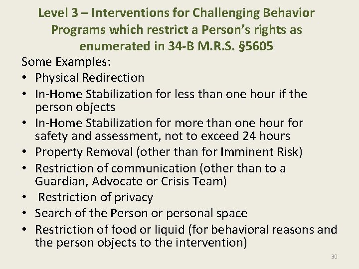 Level 3 – Interventions for Challenging Behavior Programs which restrict a Person’s rights as