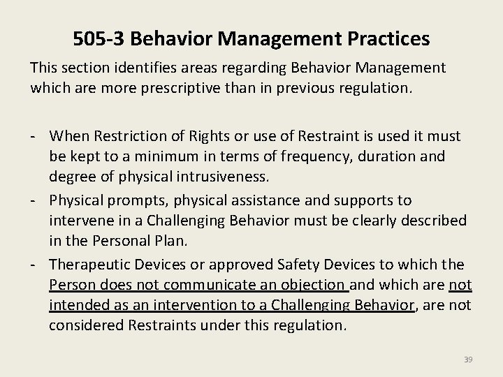 505 -3 Behavior Management Practices This section identifies areas regarding Behavior Management which are