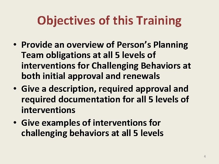 Objectives of this Training • Provide an overview of Person’s Planning Team obligations at