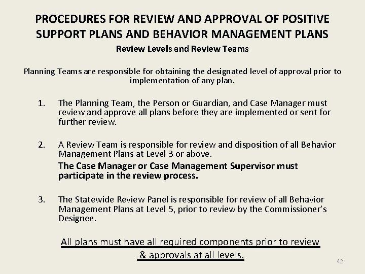 PROCEDURES FOR REVIEW AND APPROVAL OF POSITIVE SUPPORT PLANS AND BEHAVIOR MANAGEMENT PLANS Review