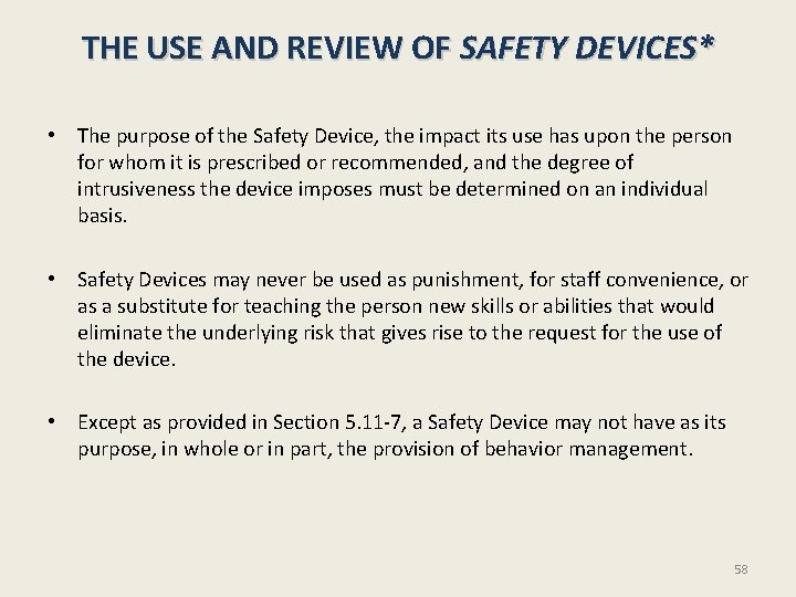 THE USE AND REVIEW OF SAFETY DEVICES* • The purpose of the Safety Device,