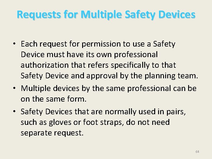 Requests for Multiple Safety Devices • Each request for permission to use a Safety Requests for Multiple Safety Devices • Each request for permission to use a Safety