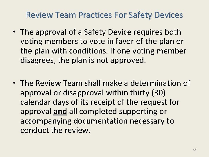 Review Team Practices For Safety Devices • The approval of a Safety Device requires Review Team Practices For Safety Devices • The approval of a Safety Device requires