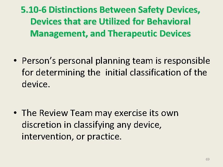 5. 10 -6 Distinctions Between Safety Devices, Devices that are Utilized for Behavioral Management, 5. 10 -6 Distinctions Between Safety Devices, Devices that are Utilized for Behavioral Management,
