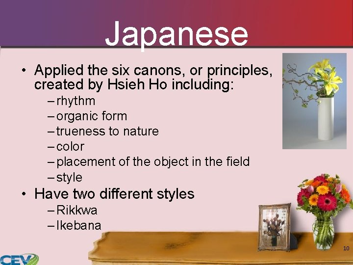 Japanese • Applied the six canons, or principles, created by Hsieh Ho including: –