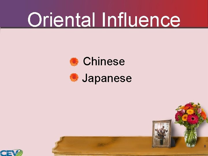 Oriental Influence Chinese Japanese 8 Oriental Influence Chinese Japanese 8
