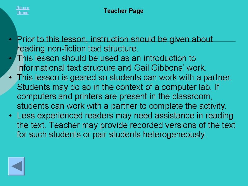 Return Home Teacher Page • Prior to this lesson, instruction should be given about