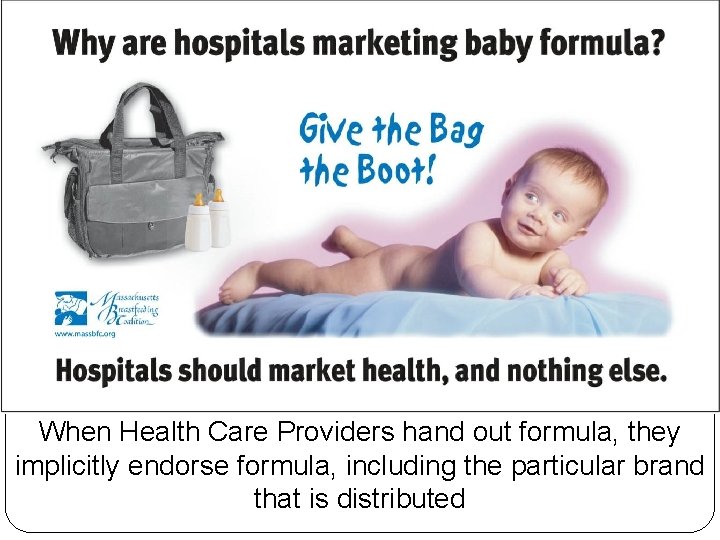 When Health Care Providers hand out formula, they implicitly endorse formula, including the particular When Health Care Providers hand out formula, they implicitly endorse formula, including the particular
