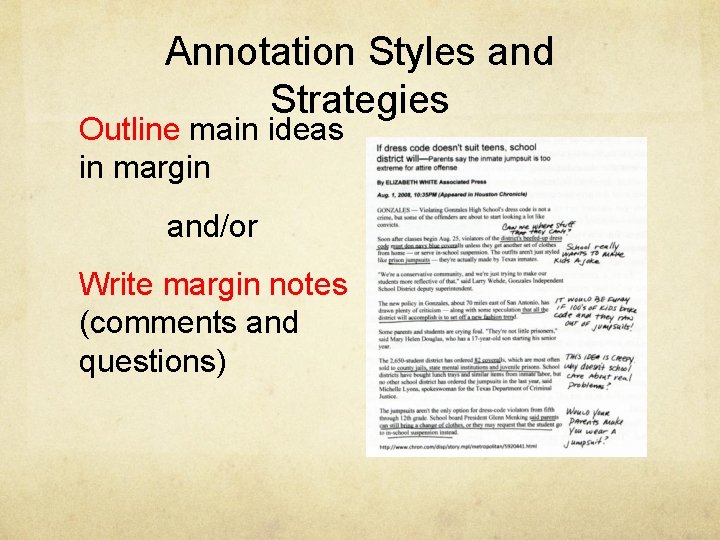 Annotation Styles and Strategies Outline main ideas in margin and/or Write margin notes (comments